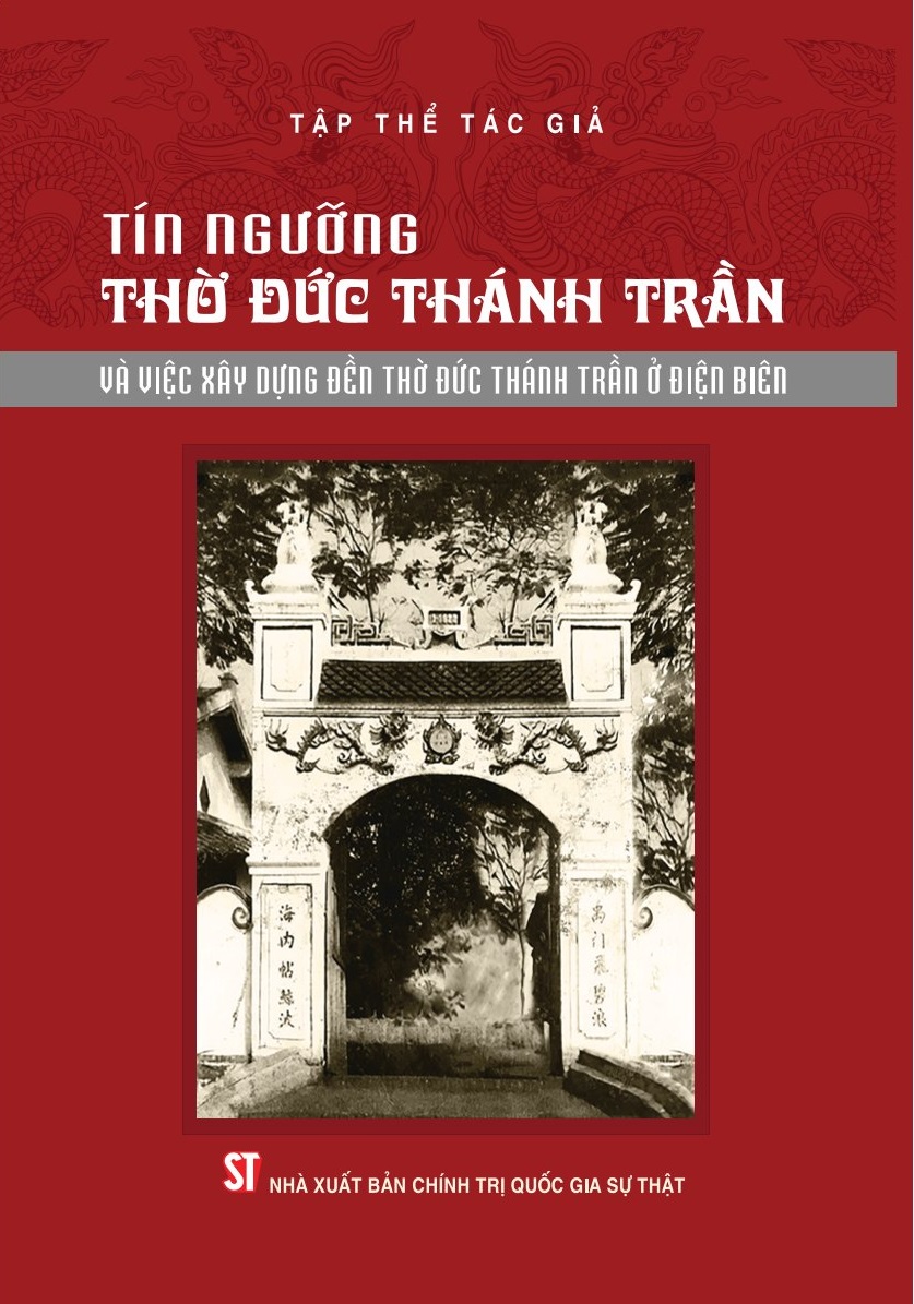 Tín ngưỡng thờ Đức Thánh Trần và việc xây dựng đền thờ Đức Thánh Trần ở Điện Biên