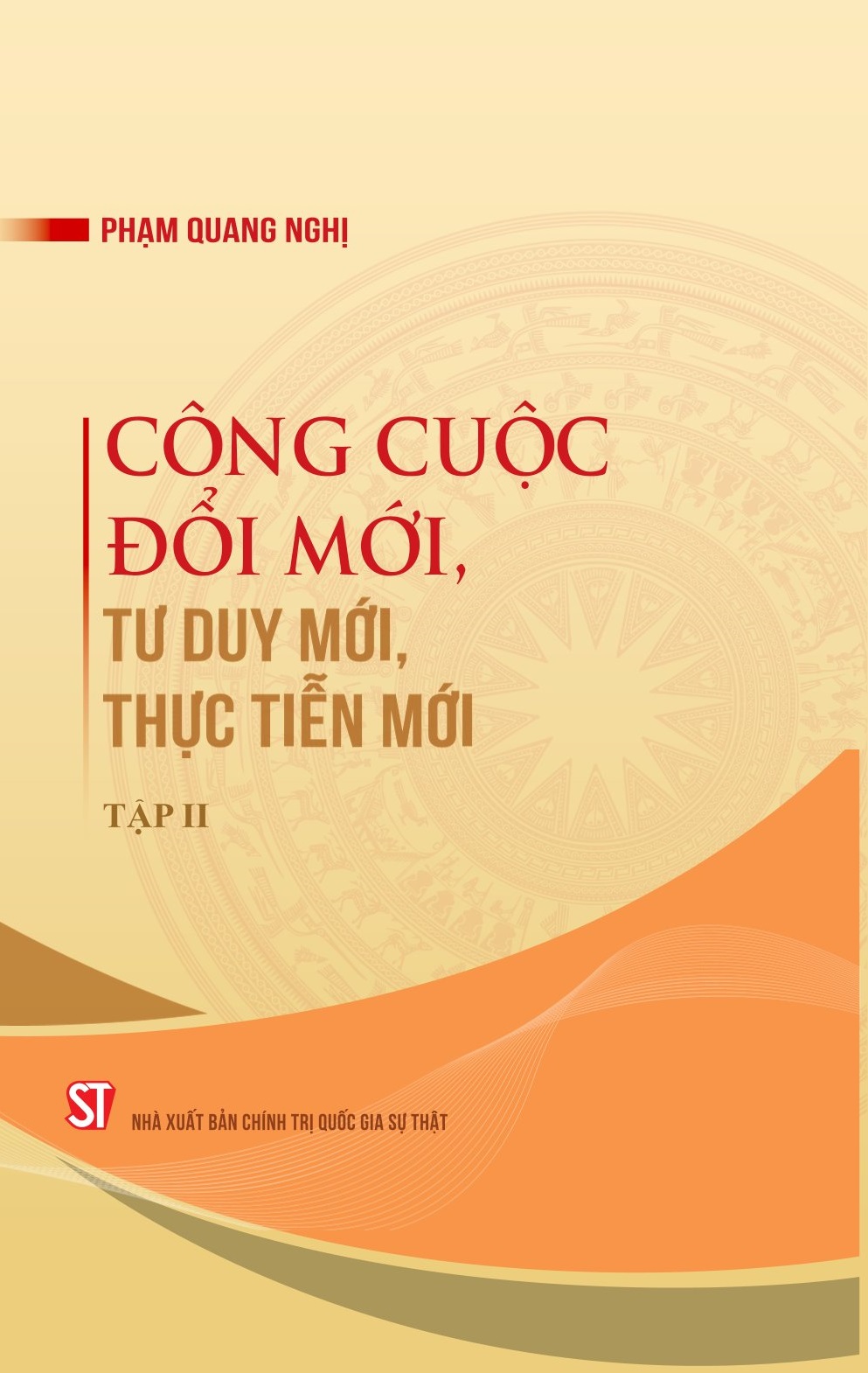 Công cuộc đổi mới, tư duy mới, thực tiễn mới (Tập II)