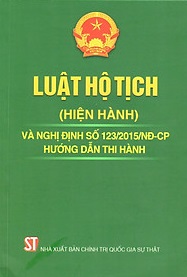 Luật Hộ tịch (hiện hành) và Nghị định số 123/2015/NĐ-CP hướng dẫn thi hành