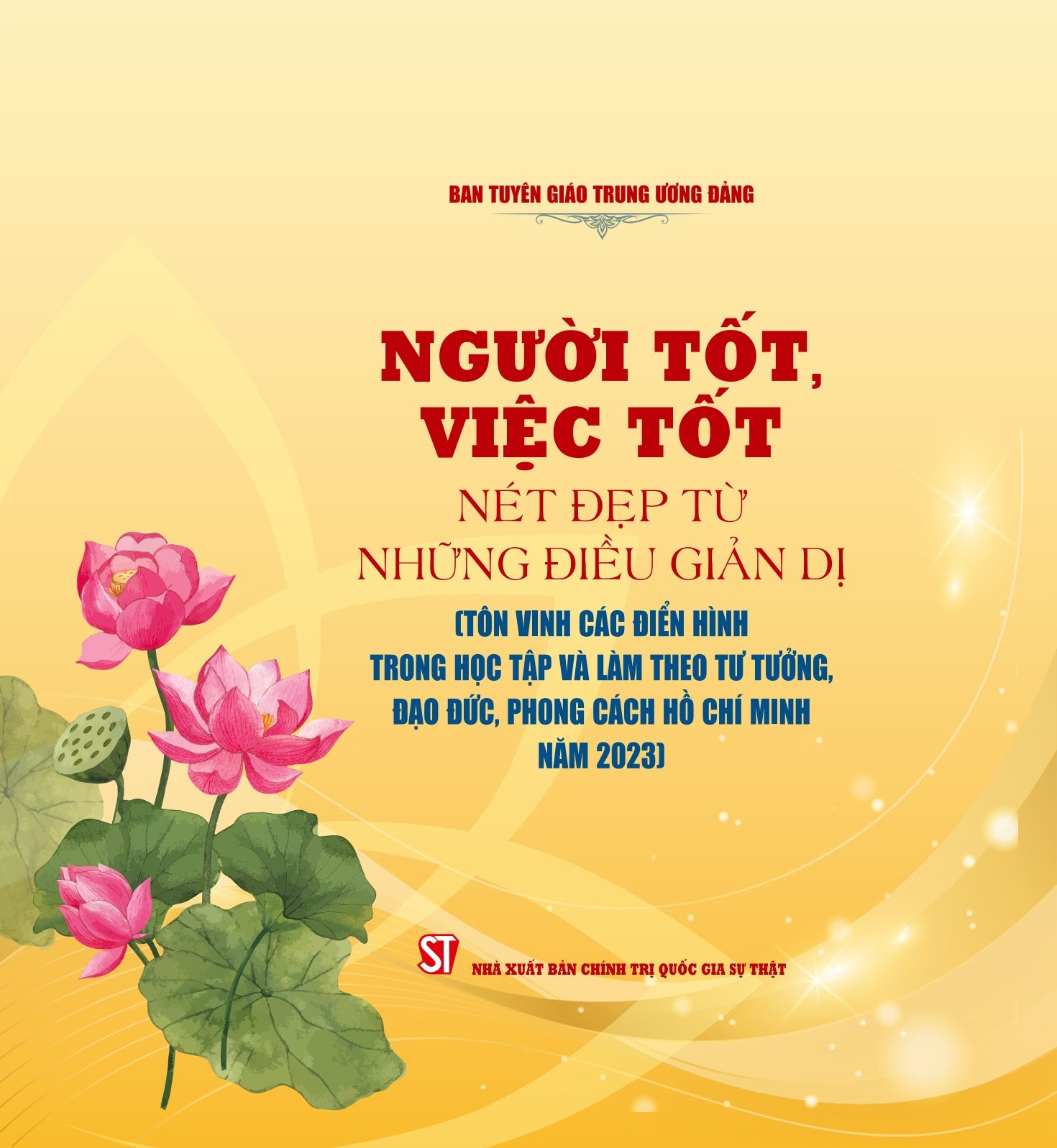 Người tốt, việc tốt - Nét đẹp từ những điều giản dị (Tôn vinh các điển hình trong học tập và làm theo tư tưởng, đạo đức, phong cách Hồ Chí Minh năm 2023)