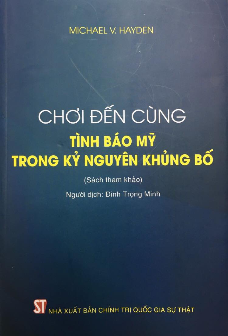 Chơi đến cùng - Tình báo Mỹ trong kỷ nguyên khủng bố (Sách tham khảo) (Tái bản lần thứ nhất)