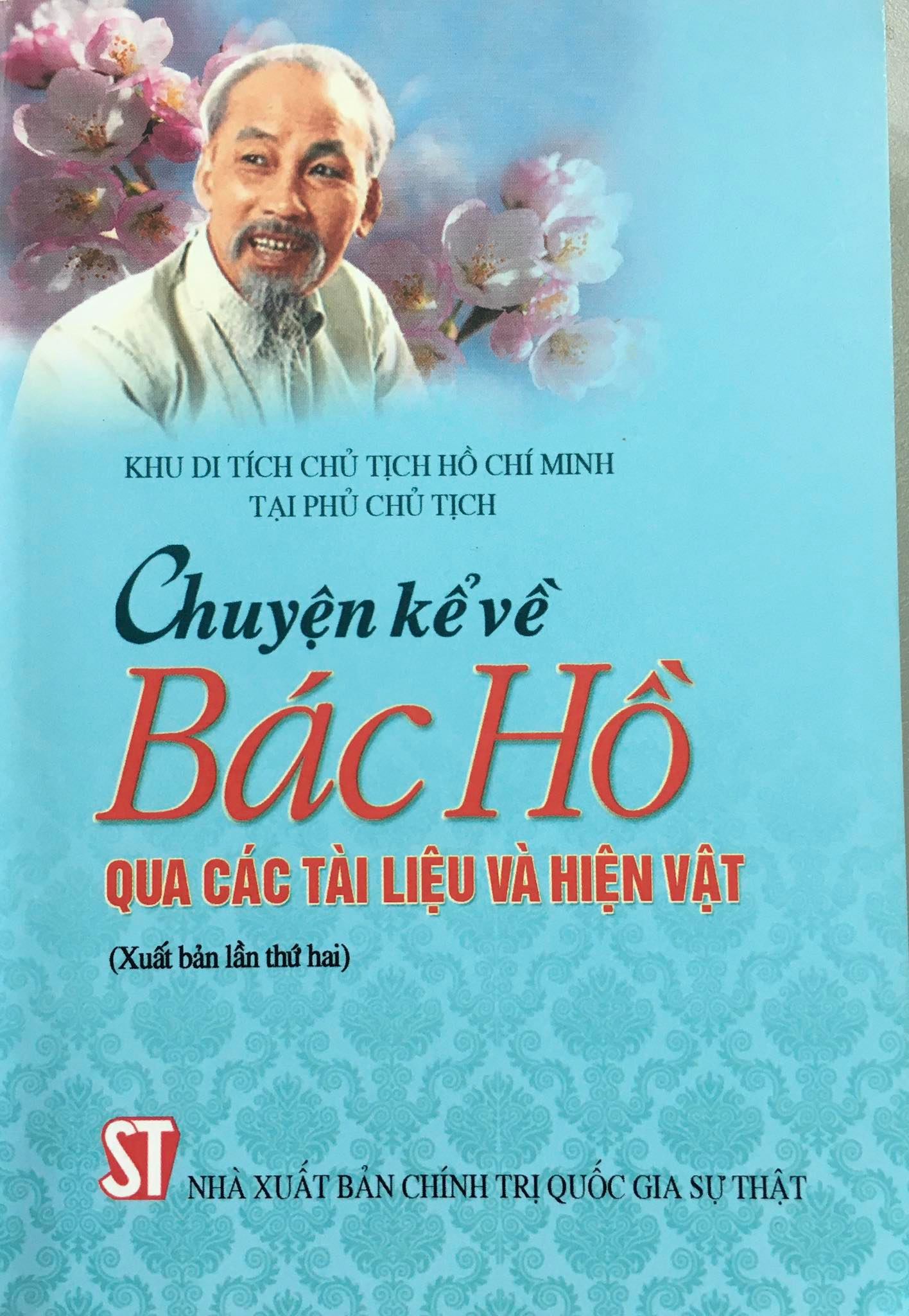 Chuyện kể về Bác Hồ qua các tài liệu và hiện vật (Xuất bản lần thứ hai)