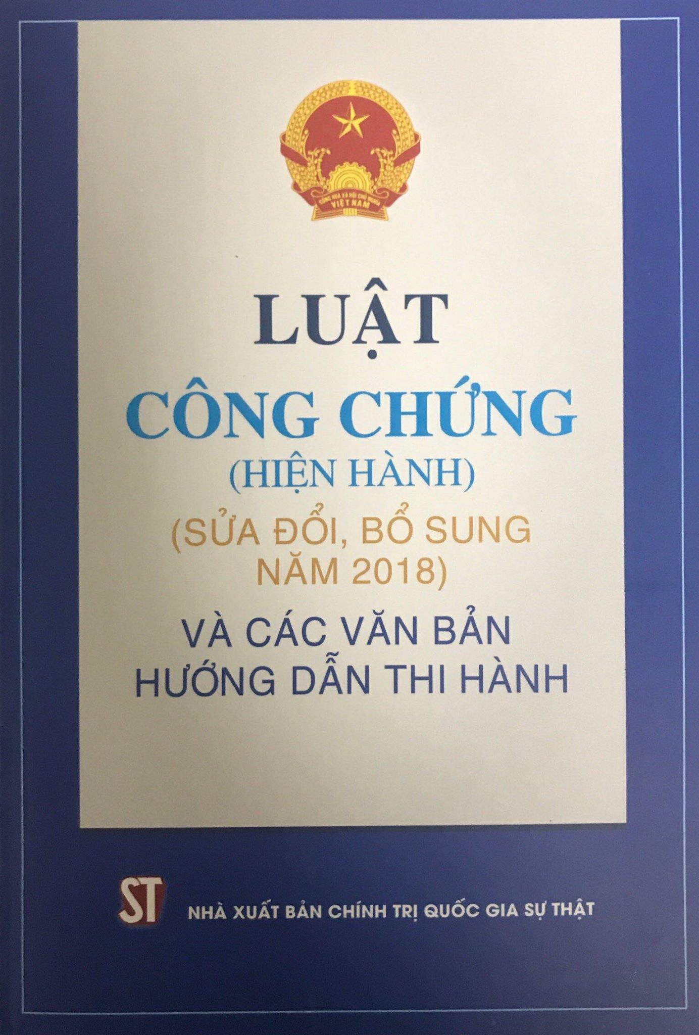 Luật Công chứng hiện hành (sửa đổi, bổ sung năm 2018) và các văn bản hướng dẫn thi hành