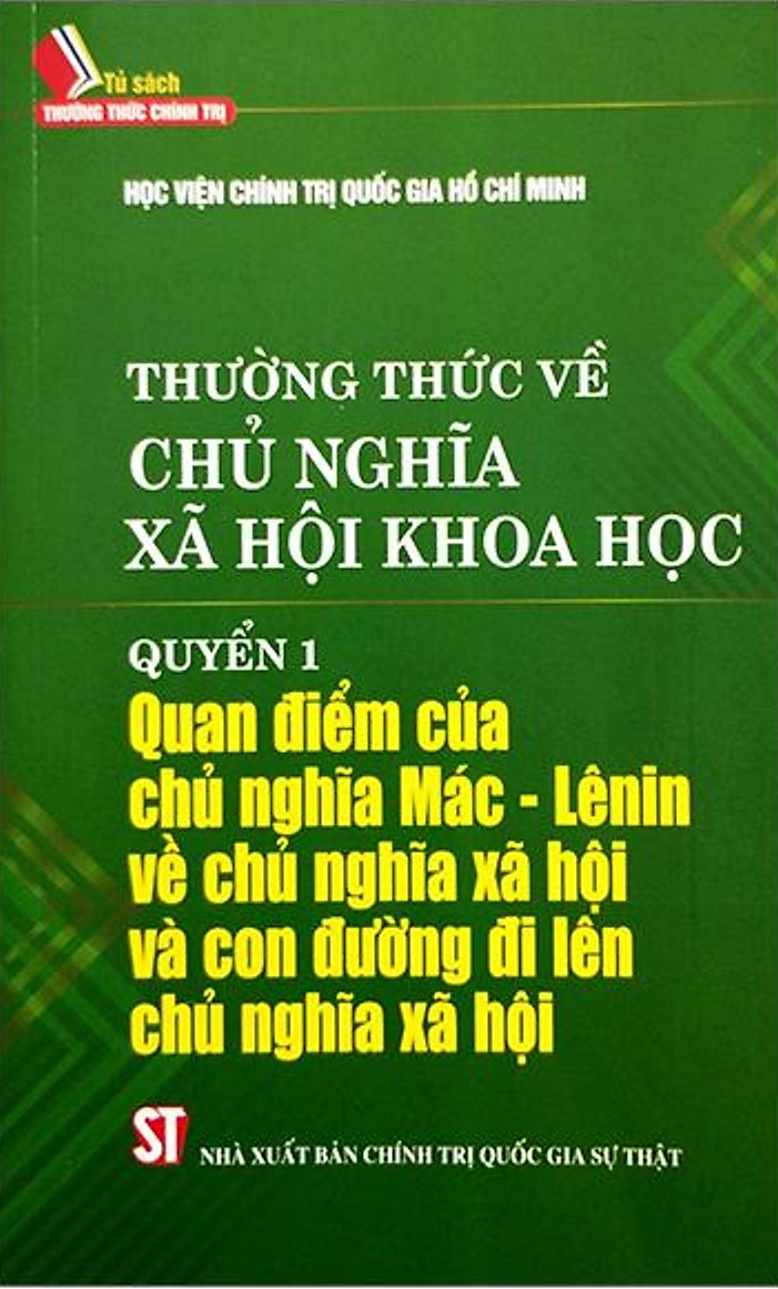 Thường thức về chủ nghĩa xã hội khoa học, quyển 1: Quan điểm của Chủ nghĩa Mác - Lênin về chủ nghĩa xã hội và con đường đi lên chủ nghĩa xã hội