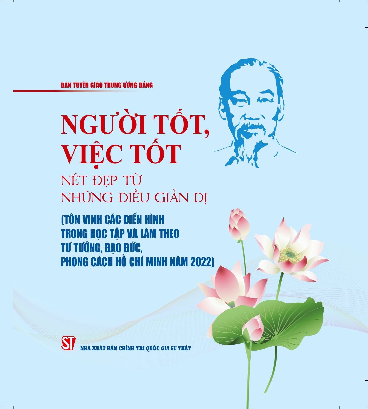 Người tốt việc tốt - Nét đẹp từ những điều giản dị (Tôn vinh các điển hình trong học tập và làm theo tư tưởng, đạo đức, phong cách Hồ Chí Minh năm 2022)