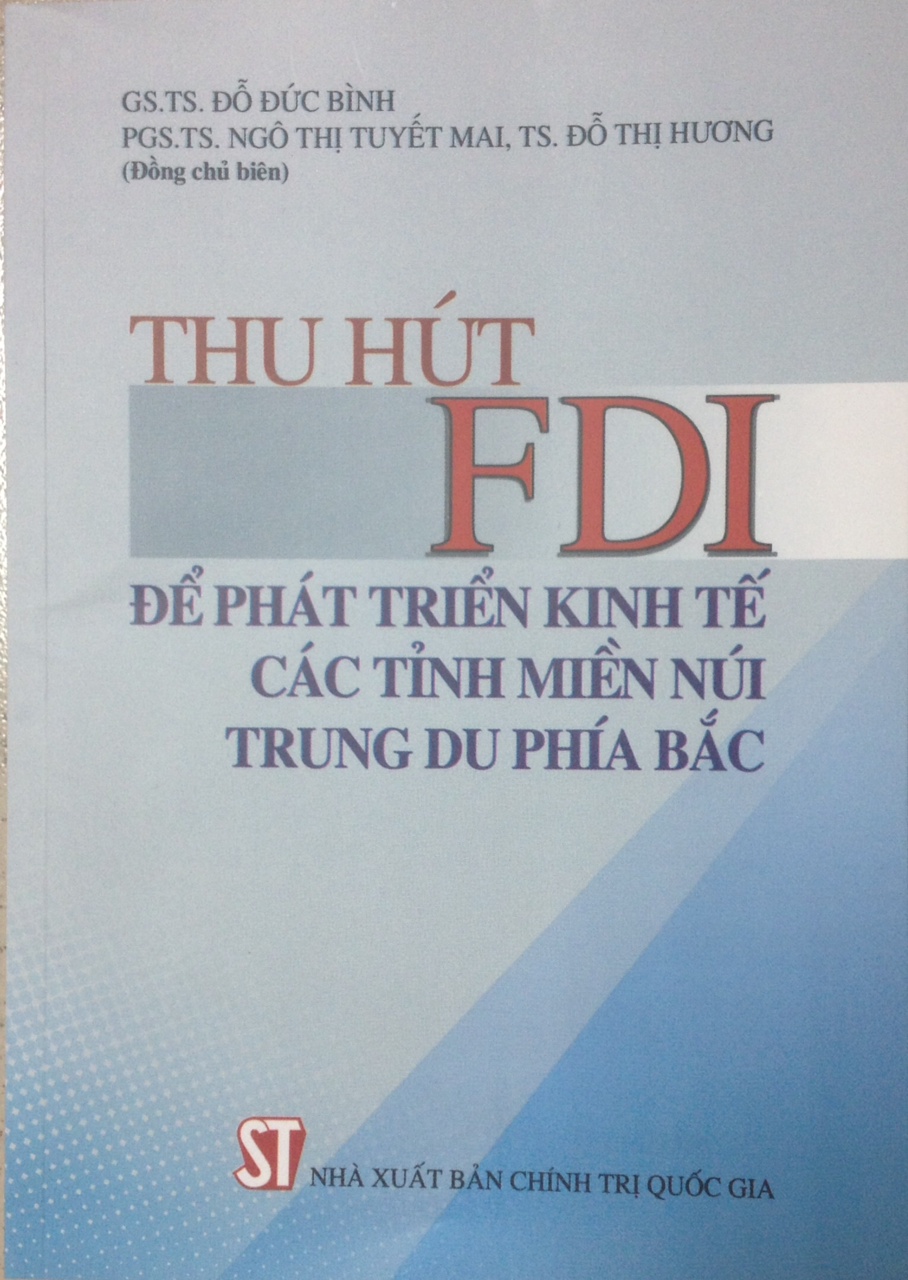 Thu hút FDI để phát triển kinh tế các tỉnh miền núi - trung du phía Bắc