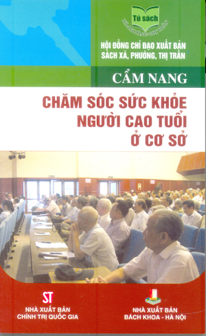 Cẩm nang chăm sóc sức khỏe người cao tuổi ở cơ sở