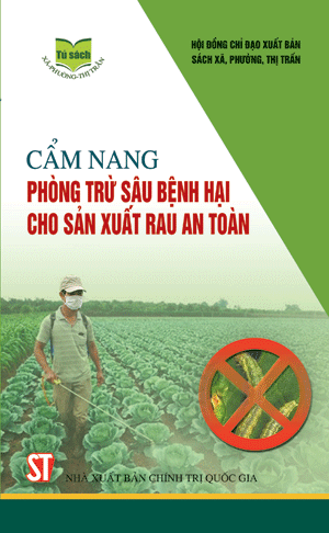 Cẩm nang phòng trừ sâu bệnh hại cho sản xuất rau an toàn