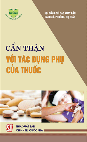 Cẩn thận với tác dụng phụ của thuốc