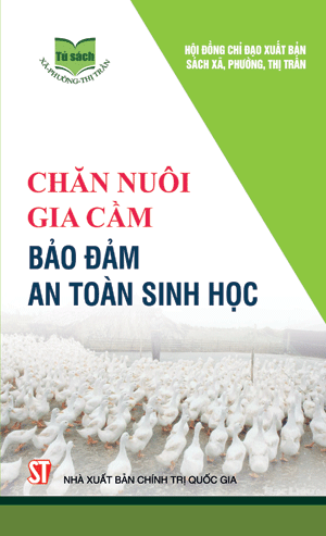 Chăn nuôi gia cầm bảo đảm an toàn sinh học