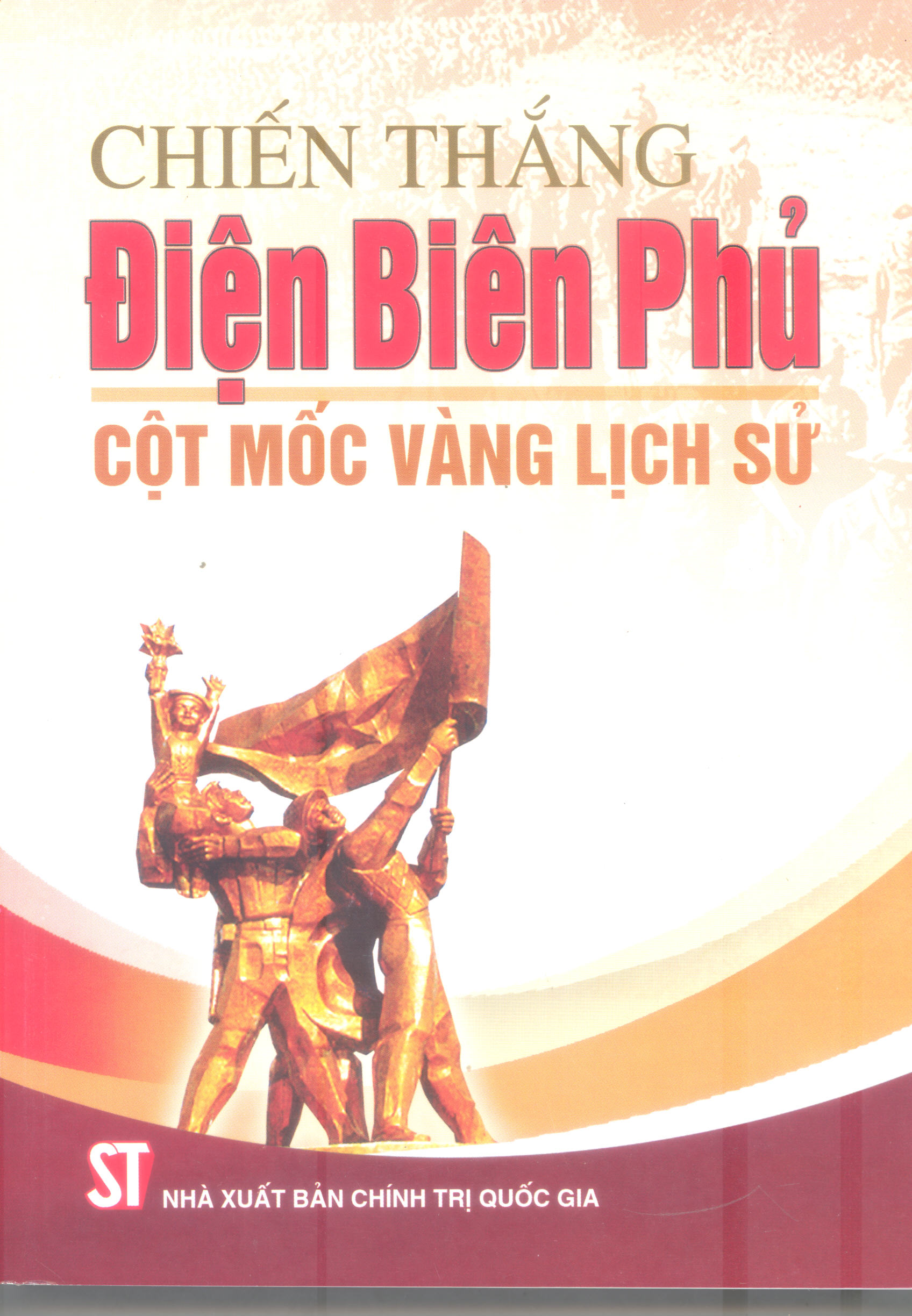 Chiến thắng Điện Biên Phủ - Cột mốc vàng lịch sử
