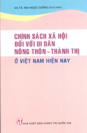 Chính sách xã hội đối với di dân nông thôn - thành thị ở Việt Nam hiện nay