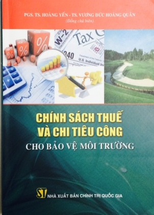 Chính sách thuế và chi tiêu công cho bảo vệ môi trường