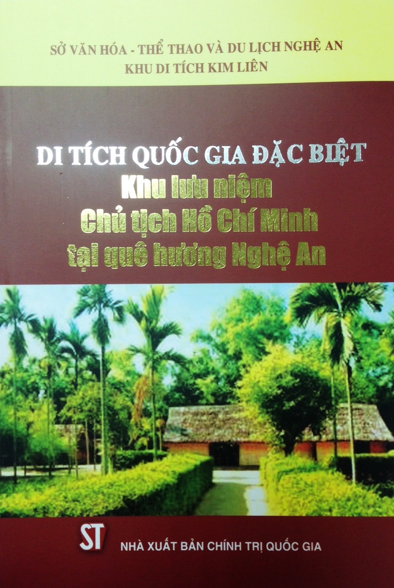 Di tích quốc gia đặc biệt - Khu lưu niệm Chủ tịch Hồ Chí Minh tại quê hương Nghệ An