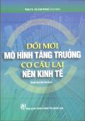 Đổi mới mô hình tăng trưởng, cơ cấu lại nền kinh tế