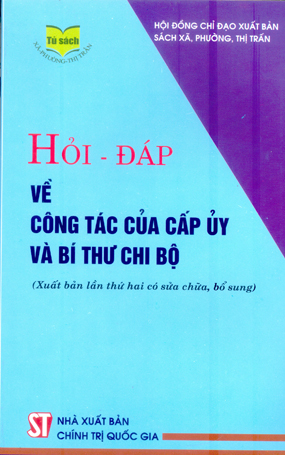 Hỏi – đáp về công tác của cấp ủy và bí thư chi bộ