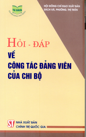 Hỏi - đáp về công tác đảng viên của chi bộ