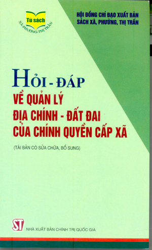 Hỏi - Đáp về quản lý địa chính – đất đai của chính quyền cấp xã