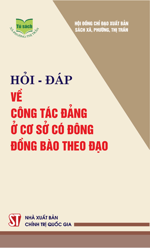 Hỏi - đáp về công tác Đảng ở cơ sở có đồng bào theo đạo