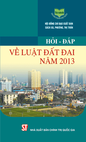 Hỏi - đáp về Luật đất đai năm 2013