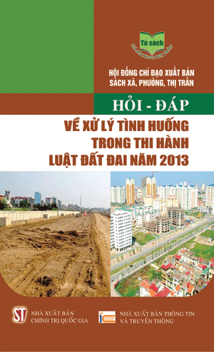 Hỏi - đáp về xử lý tình huống trong thi hành Luật đất đai năm 2013