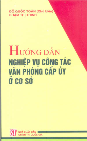 Hướng dẫn nghiệp vụ công tác văn phòng cấp ủy ở cơ sở