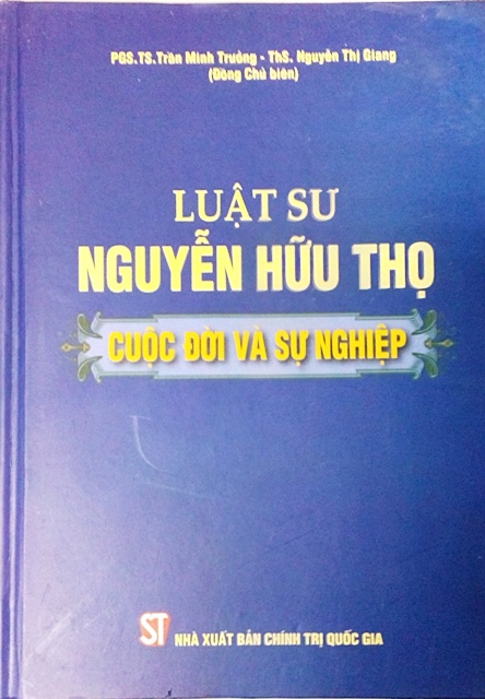 Luật sư Nguyễn Hữu Thọ - Cuộc đời và sự nghiệp
