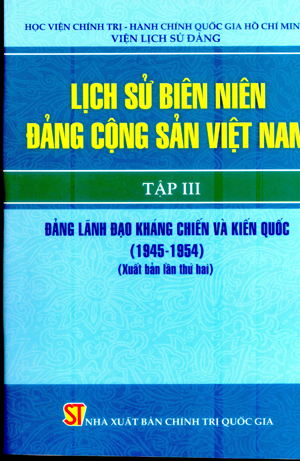 Lịch sử biên niên Đảng Cộng sản Việt Nam, Tập III (1945-1954) – Đảng lãnh đạo kháng chiến và kiến quốc