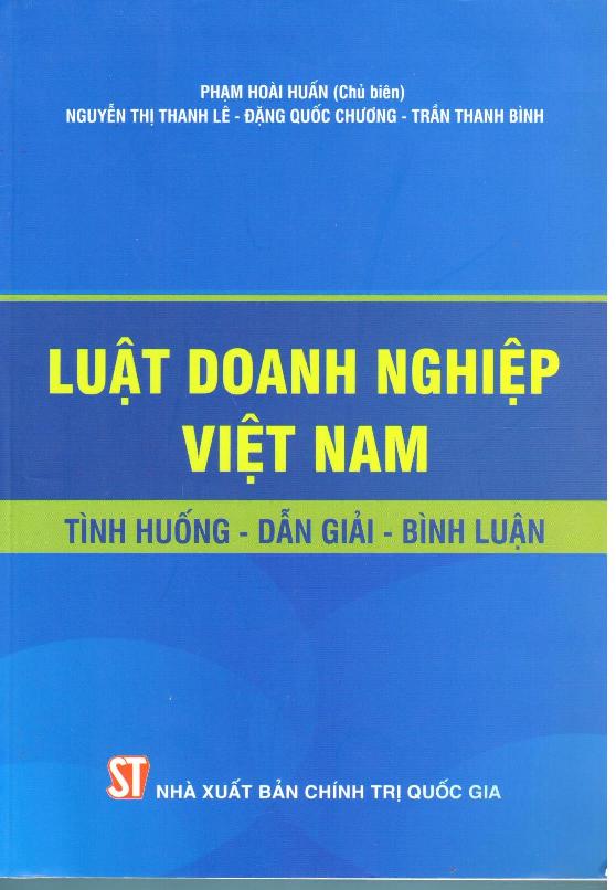 Luật doanh nghiệp Việt Nam: Tình huống - Dẫn giải - Bình luận
