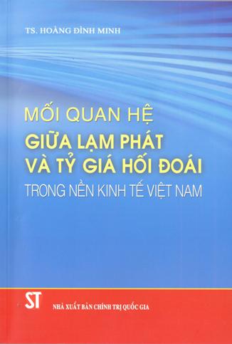 Mối quan hệ giữa lạm phát và tỷ giá hối đoái trong nền kinh tế Việt Nam