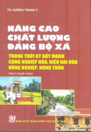 Nâng cao chất lượng đảng bộ xã trong thời kỳ đẩy mạnh công nghiệp hóa, hiện đại hóa nông nghiệp, nông thôn