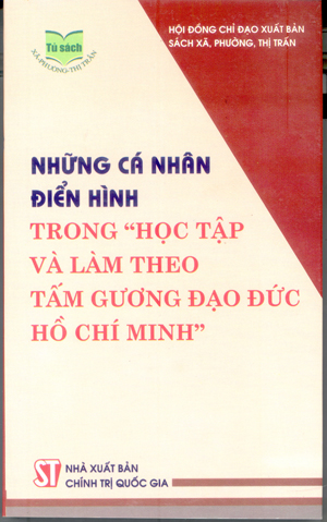 Những cá nhân điển hình trong “Học tập và làm theo tấm gương đạo đức Hồ Chí Minh”
