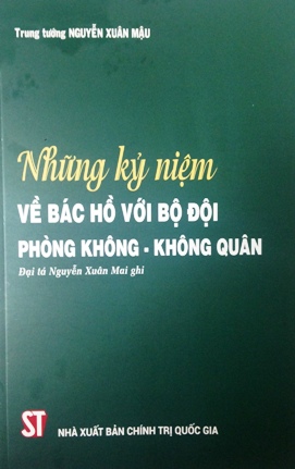 Những kỷ niệm về Bác Hồ với bộ đội phòng không - không quân
