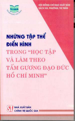 Những tập thể điển hình trong “Học tập và làm theo tấm gương đạo đức Hồ Chí Minh”