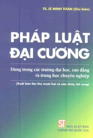 Pháp luật đại cương (dùng trong các trường đại học, cao đẳng và trung học chuyên nghiệp)