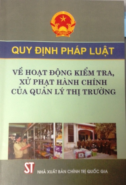 Quy định pháp luật về hoạt động kiểm tra, xử phạt hành chính của quản lý thị trường