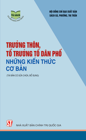 Trưởng thôn, tổ trưởng tổ dân phố - Những kiến thức cơ bản