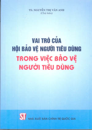 Vai trò của Hội Bảo vệ người tiêu dùng trong việc bảo vệ người tiêu dùng