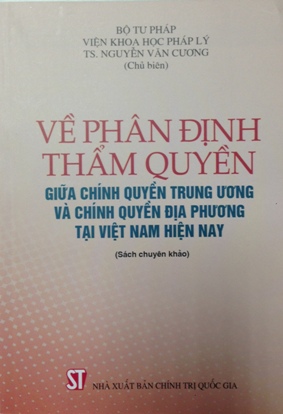 Về phân định thẩm quyền giữa chính quyền trung ương và chính quyền địa phương tại Việt Nam hiện nay