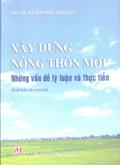 Xây dựng nông thôn mới - Những vấn đề lý luận và thực tiễn