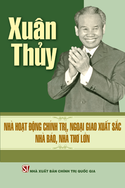 Xuân Thủy - Nhà hoạt động chính trị, ngoại giao xuất sắc, nhà báo, nhà thơ lớn