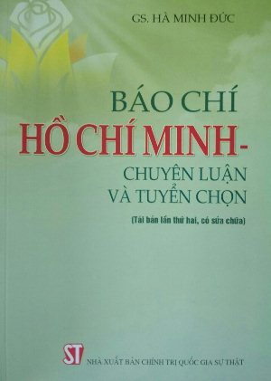 Báo chí Hồ Chí Minh – chuyên luận và tuyển chọn