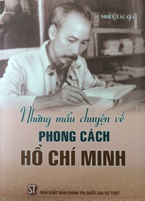 Những mẩu chuyện về phong cách Hồ Chí Minh