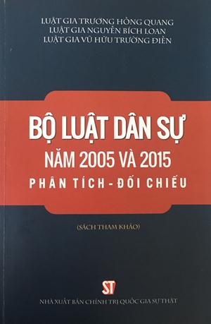 Bộ luật dân sự năm 2005 và 2015: Phân tích – đối chiếu