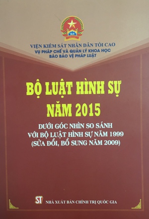 Bộ luật hình sự năm 2015 dưới góc nhìn so sánh với Luật hình sự năm 1999 (sửa đổi, bổ sung năm 2009)