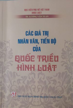 Các giá trị nhân văn, tiến bộ của Quốc triều hình luật