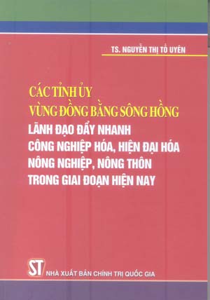 Các tỉnh ủy vùng đồng bằng sông Hồng lãnh đạo đẩy nhanh công nghiệp hóa, hiện đại hóa nông nghiệp, nông thôn trong giai đoạn hiện nay