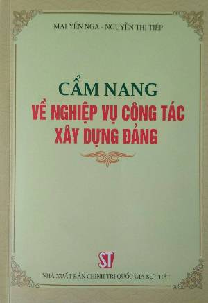 Cẩm nang về nghiệp vụ công tác xây dựng Đảng