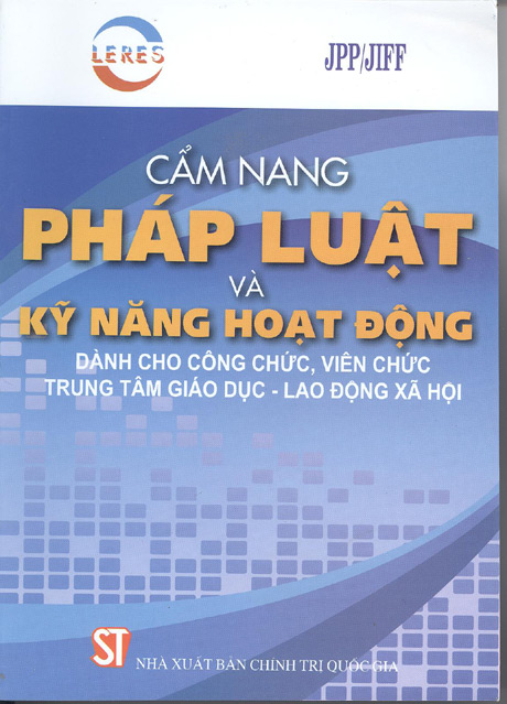 Cẩm nang pháp luật và kỹ năng hoạt động dành cho công chức, viên chức Trung tâm Giáo dục – Lao động xã hội