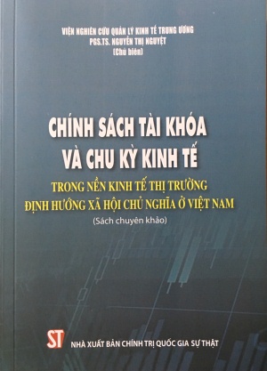 Chính sách tài khóa và chu kỳ kinh tế trong nền kinh tế thị trường định hướng xã hội chủ nghĩa ở Việt Nam